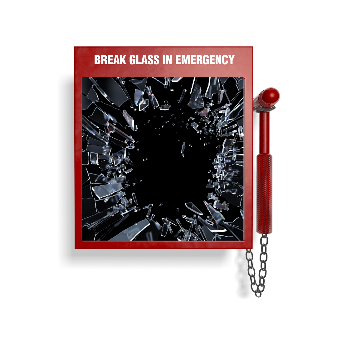 Break Glass in Emergency